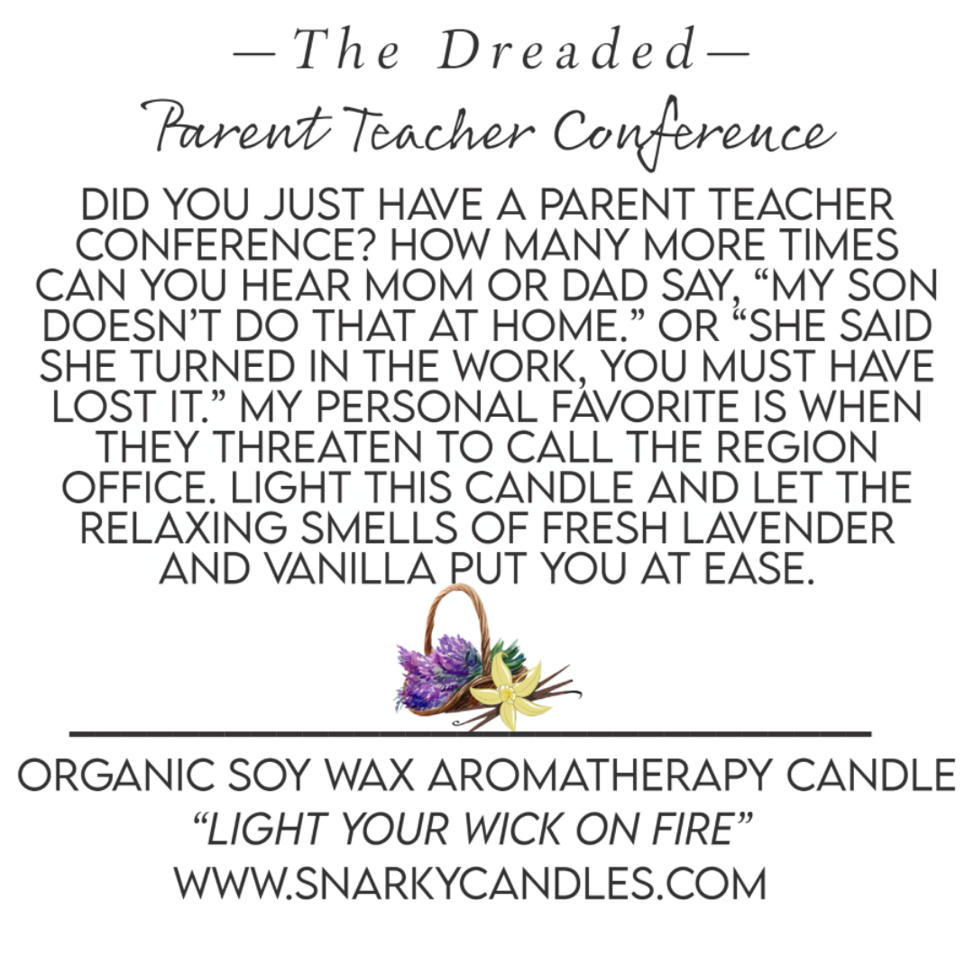 The Dreaded Parent Teacher Conference 14 oz Organic Soy Wax Candle