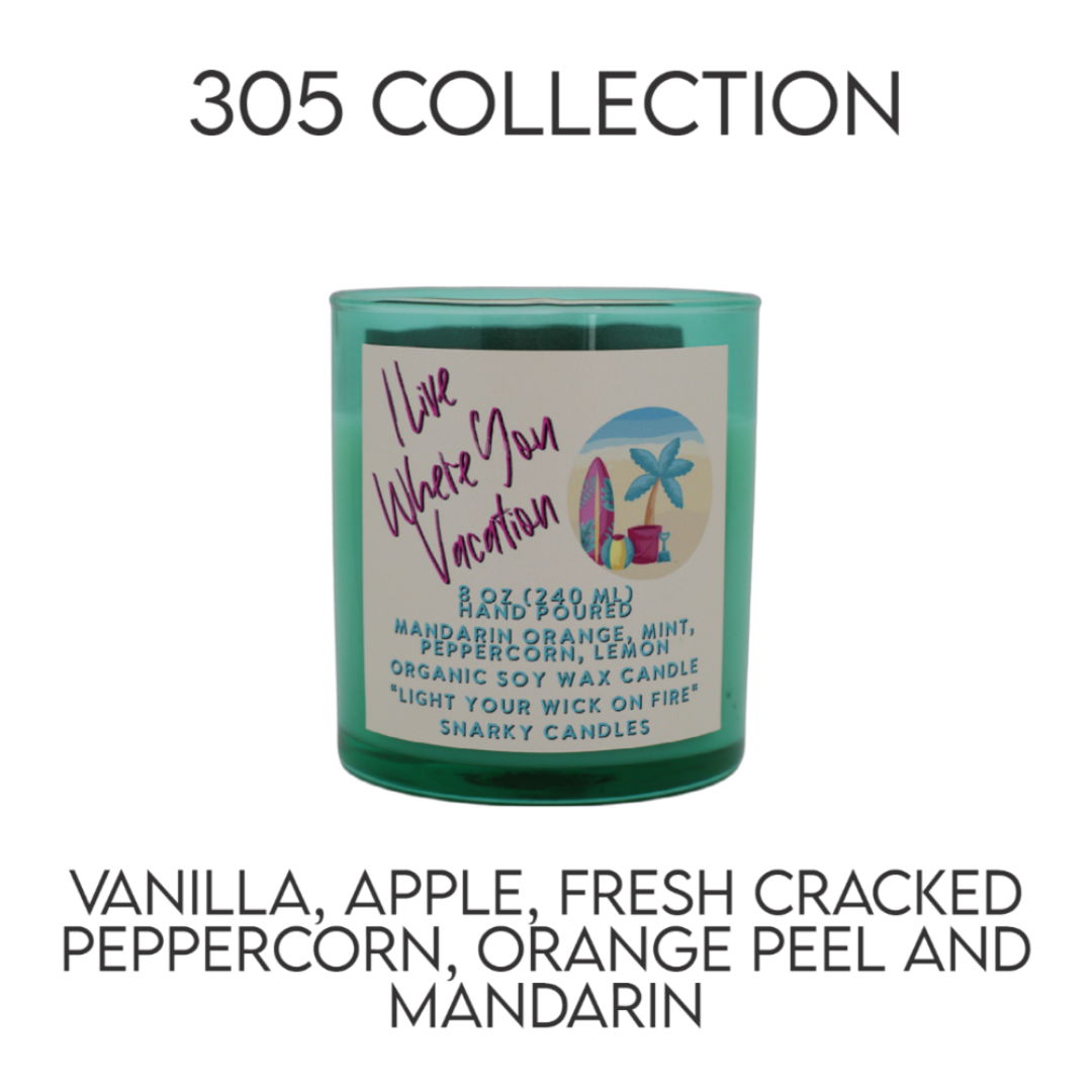 I Live Where You Vacation 8 0z Organic Soy Wax Candle